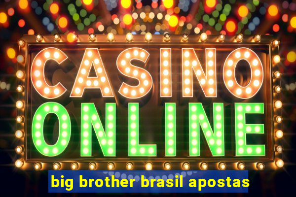 big brother brasil apostas